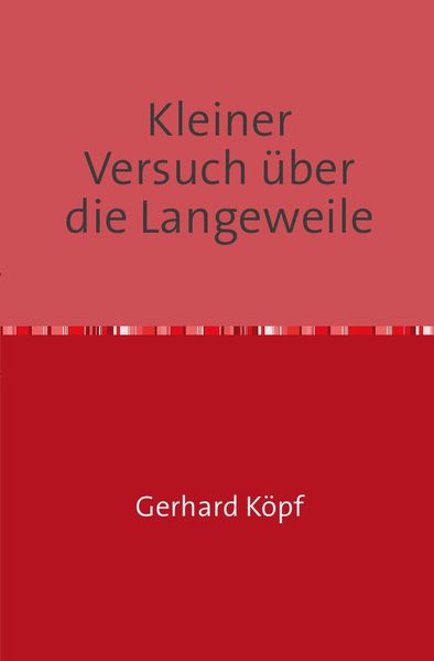 Cover von Kleiner Versuch über die Langeweile
