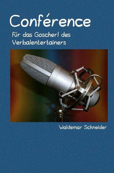 Cover von Conférence für das Goscherl des Verbalentertainers