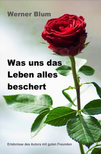Cover von Geschichten von Werner Blum / Band 2 – Was uns das Leben alles beschert