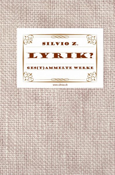 Cover von Lyrik? Ges(t)ammelte Werke