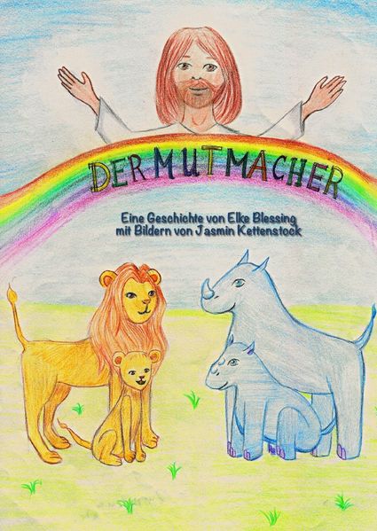 Cover von DER MUTMACHER – MIT JESUS KANN ICH ALLES