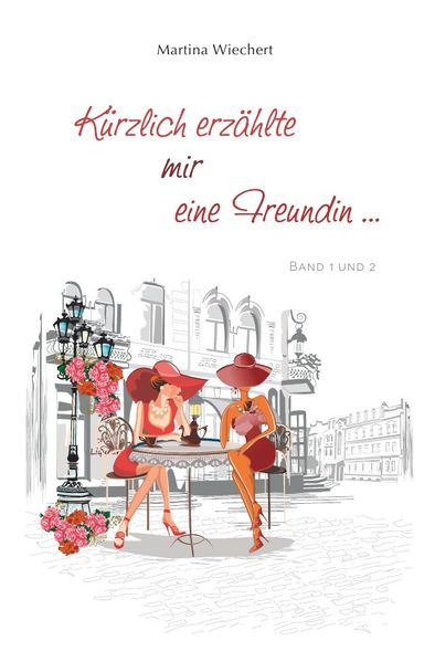 Cover von Kürzlich erzählte mir eine Freundin …