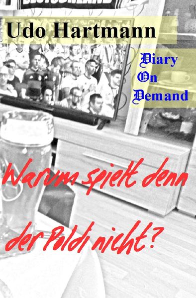 Cover von Warum spielt denn der Poldi nicht?