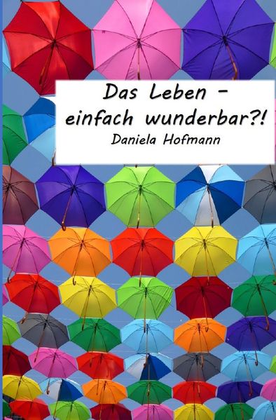 Cover von Das Leben – einfach wunderbar?!