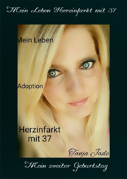 Cover von Mein Leben ……Herzinfarkt mit 37.Jede Minute zählt. Neuauflage!