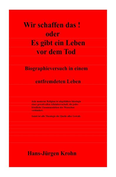 Cover von Wir schaffen das ! oder Es gibt ein leben vor dem Tod
