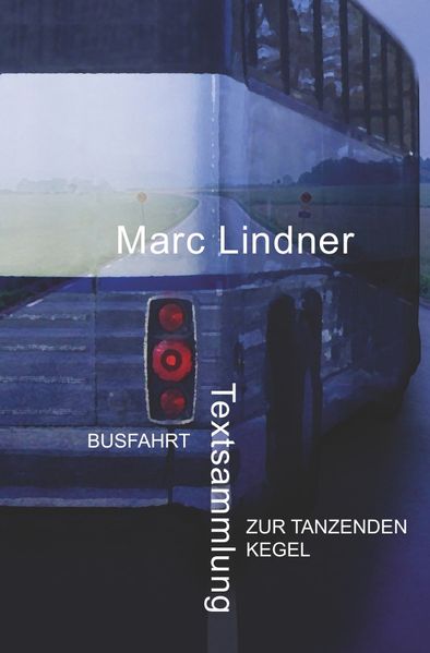 Cover von Busfahrt – Zur tanzenden Kegel