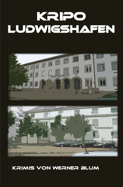 Cover von Geschichten von Werner Blum / Kripo Ludwigshafen