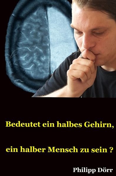 Cover von Bedeutet ein halbes Gehirn, ein halber Mensch zu sein?