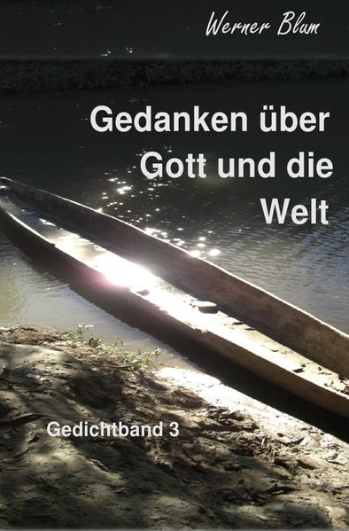 Cover von Gedichte von Werner Blum / Gedichtband 3 – Gedanken über Got und die Welt