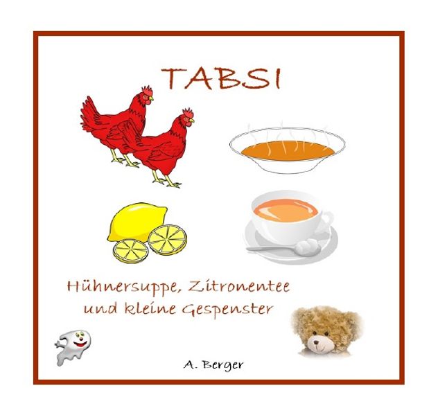 Cover von TABSI Buch / Hühnersuppe, Zitronentee und kleine Gespenster