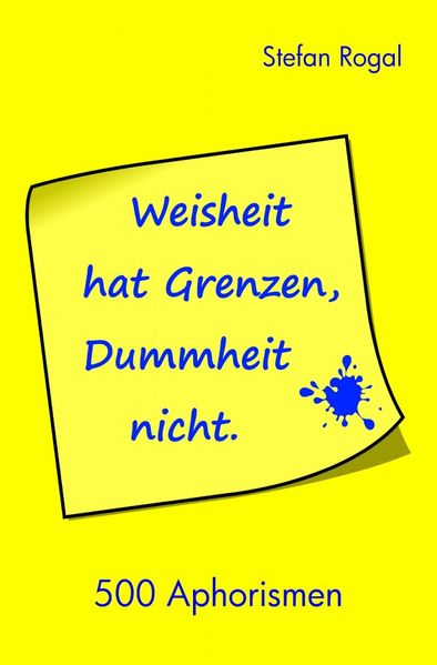Cover von Weisheit hat Grenzen, Dummheit nicht!