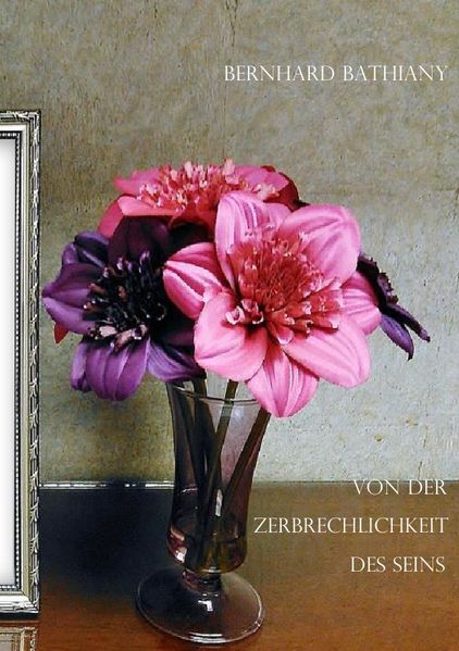 Cover von Von der Zerbrechlichkeit des Seins