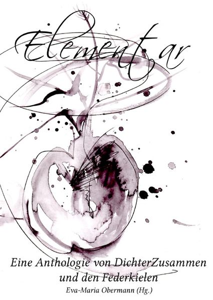 Cover von Elementar – Eine Anthologie von DichterZusammen und den Federkielen
