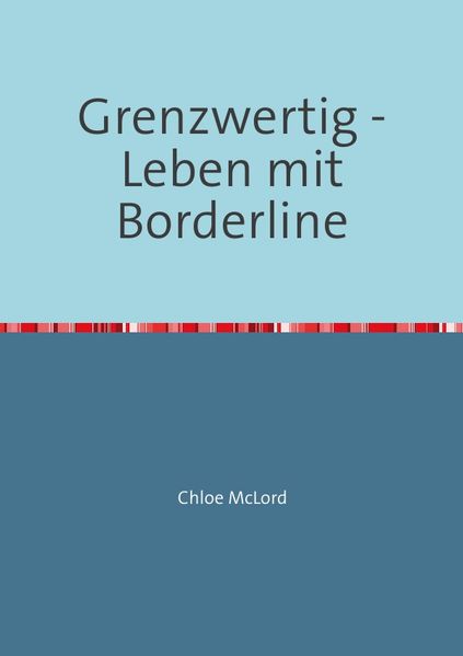 Cover von Grenzwertig – Leben mit Borderline