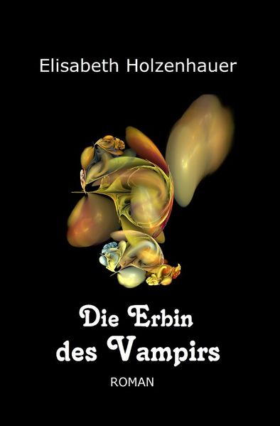 Cover von Die Abenteuer der Vampirin Ella Hager / Die Erbin des Vampirs