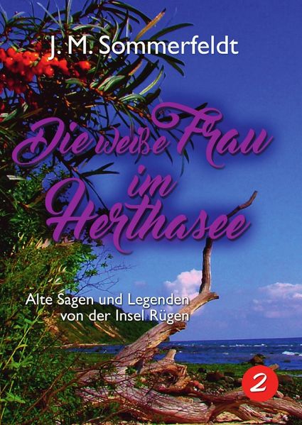 Cover von Sagen und Geschichten über die Insel Rügen. / Die weiße Frau im Herthasee