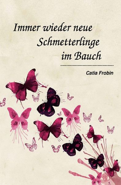 Cover von Immer wieder neue Schmetterlinge im Bauch