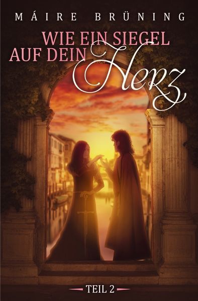 Cover von Wie ein Siegel auf dein Herz / Wie ein Siegel auf dein Herz Teil 2