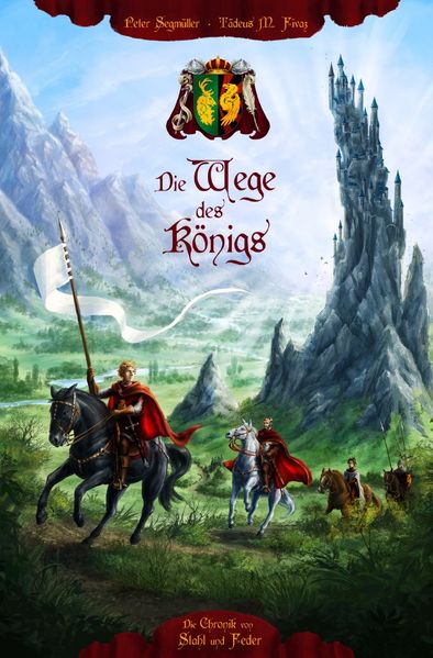 Cover von Die Chronik von Stahl und Feder / Die Wege des Königs
