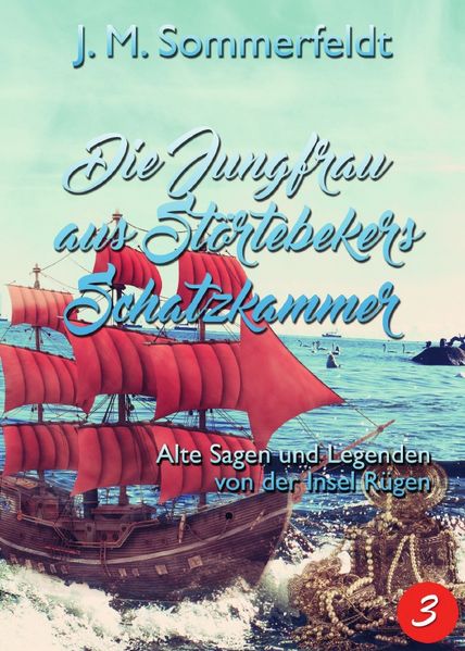 Cover von Sagen und Geschichten über die Insel Rügen. / Die Jungfrau aus Störtebekers Schatzkammer