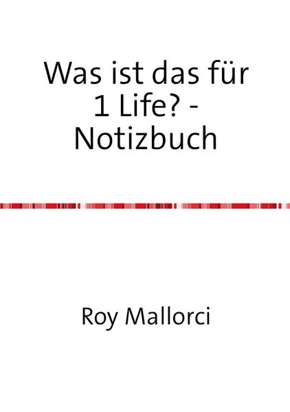 Cover von Was ist das für 1 Life? – Notizbuch
