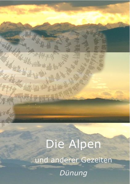 Cover von Die Alpen – und anderer Gezeiten Dünung