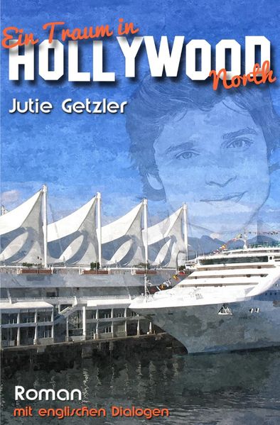 Cover von Ein Traum in Hollywood North
