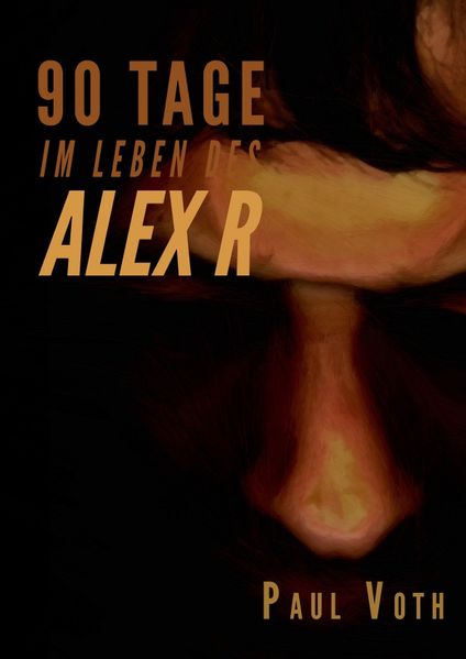 Cover von 90 Tage im Leben des Alex R