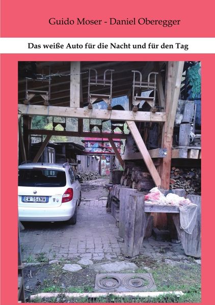 Cover von Das weiße Auto für die Nacht und für den Tag