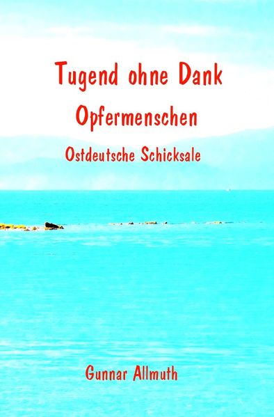 Cover von Tugend ohne Dank Opfermenschen Ostdeutsche Schicksale