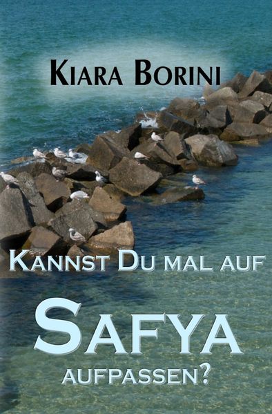 Cover von Kannst Du mal auf Safya aufpassen?