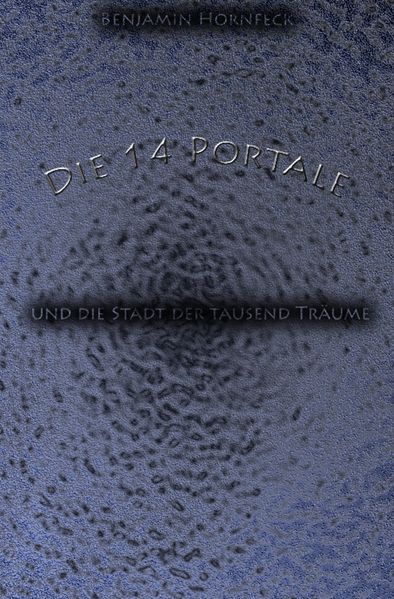Cover von Die 14 Portale / Die 14 Portale und die Stadt der tausend Träume
