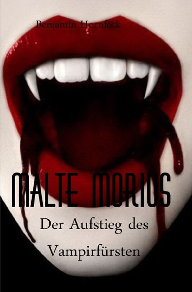 Cover von Malte Morius / Malte Morius der Aufstieg des Vampirfürsten