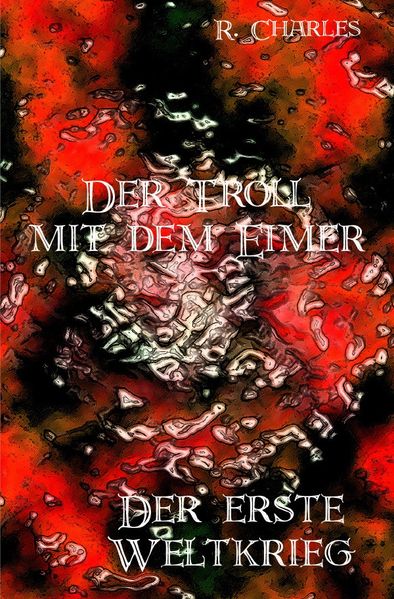 Cover von Der Troll mit dem Eimer – Der erste Weltkrieg