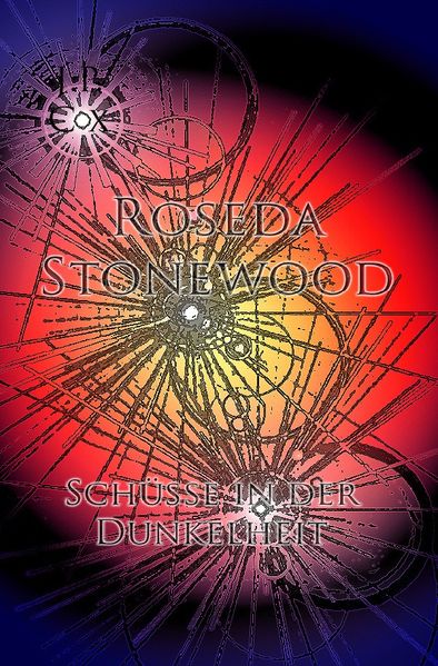 Cover von Roseda Stonewood Schüsse in der Dunkelheit
