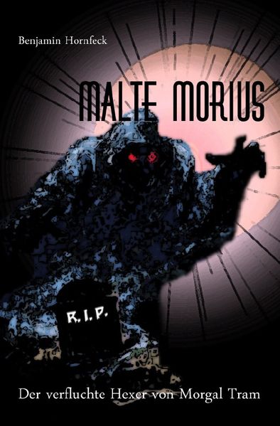 Cover von Malte Morius / Malte Morius der verfluchte Hexer von Morgal Tram