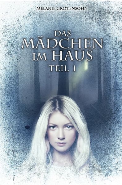 Cover von Das Mädchen im Haus / Das Mädchen im Haus Teil 1