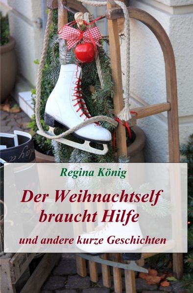 Cover von Der Weihnachtself braucht Hilfe und andere kurze Geschichten
