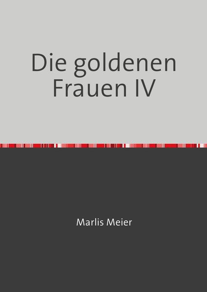 Cover von Die goldenen Frauen IV