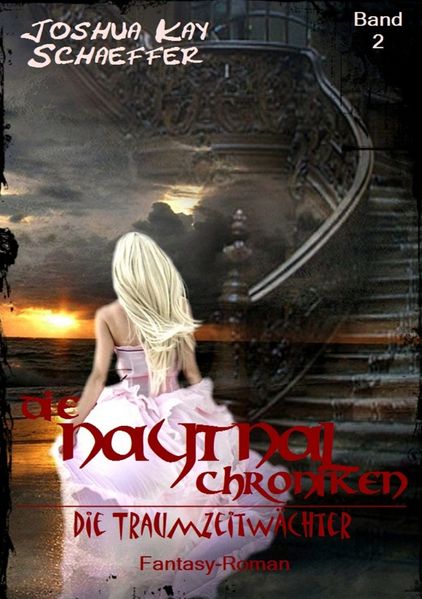 Cover von Die Naytnal-Chroniken / Die Naytnal-Chroniken – Die Traumzeitwächter