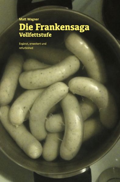 Cover von Die Frankensaga – Vollfettstufe