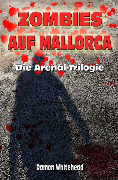 Cover von ZOMBIES AUF MALLORCA – Die Arenal-Trilogie