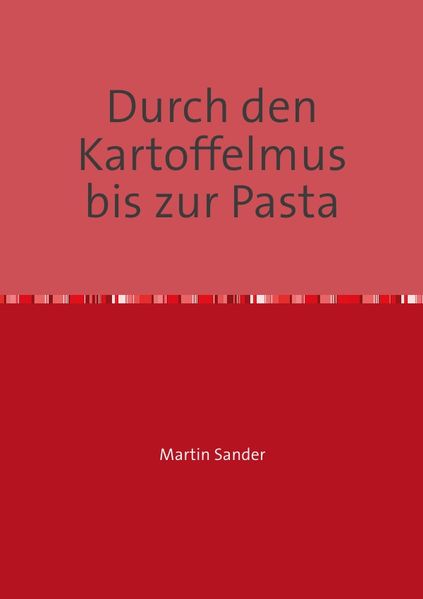 Cover von Durch den Kartoffelmus bis zur Pasta