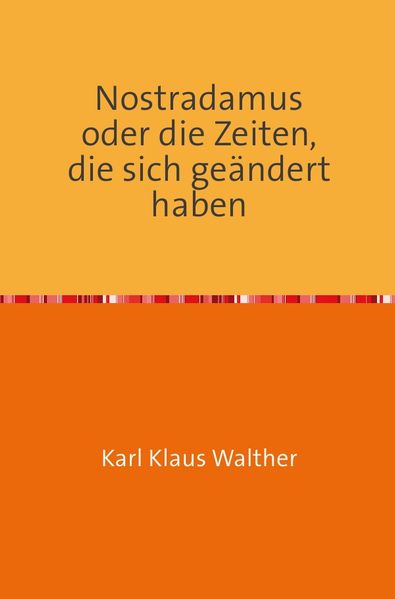 Cover von Nostradamus oder die Zeiten, die sich geändert haben