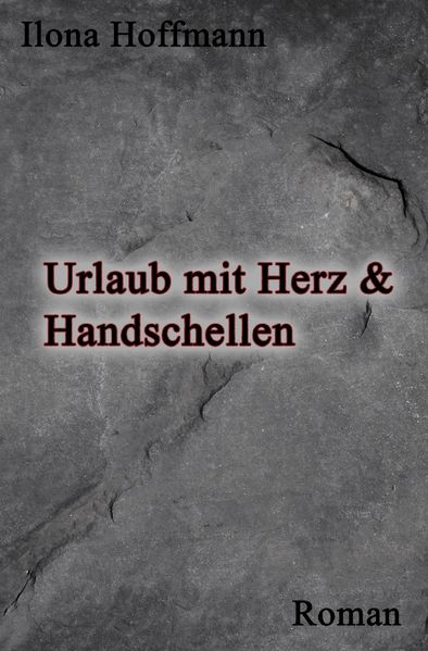 Cover von Urlaub mit Herz und Handschellen