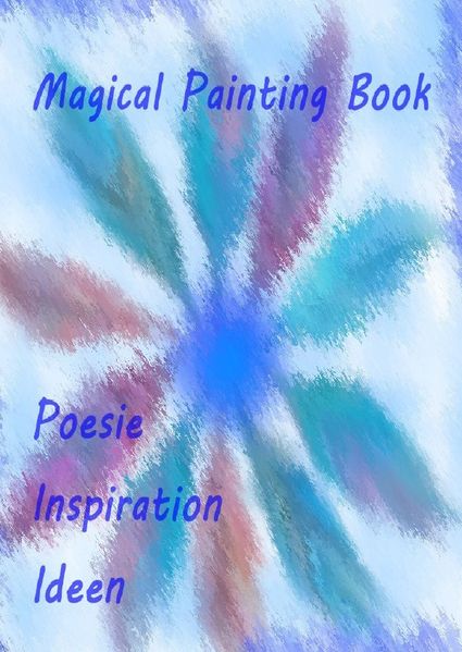Cover von Magical Painting Book – Poesie – Inspiration – Ideen