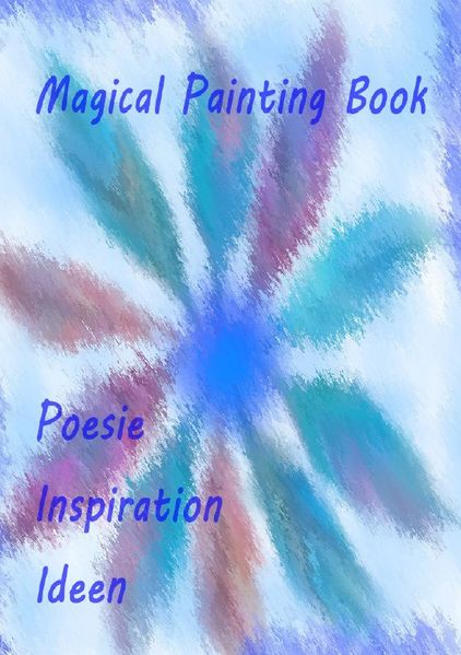 Cover von Magical Painting Book – Poesie – Inspiration – Ideen