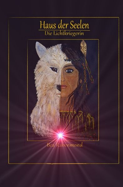 Cover von Haus der Seelen-Die Lichtkriegerin