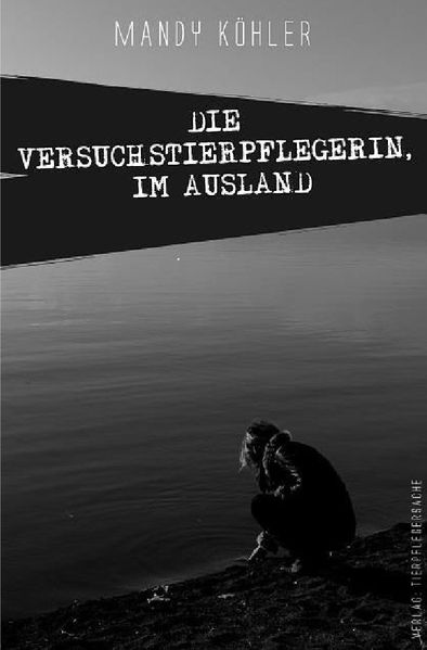 Cover von Die Versuchstierpflegerin / Die Versuchstierpflegerin, Im Ausland